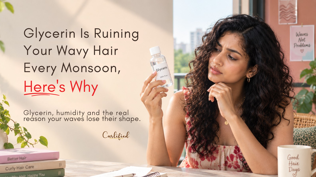 Glycerin Is Ruining Your Wavy Hair Every Monsoon, Here's Why